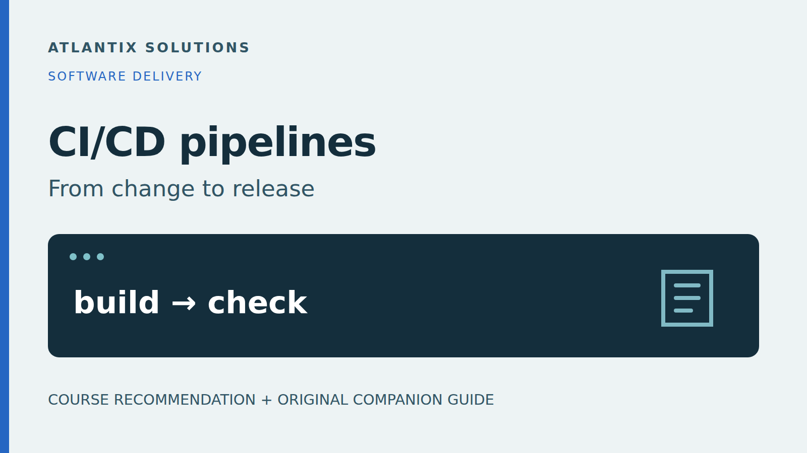 CI/CD pipelines — From change to release. Original Atlantix companion guide cover.