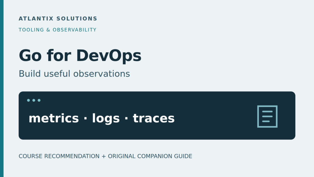 Go for DevOps — Build useful observations. Original Atlantix companion guide cover.
